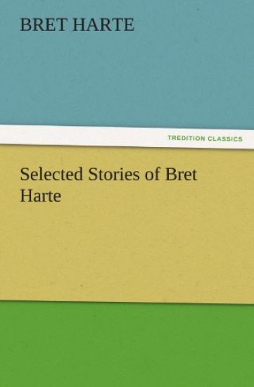 Selected Stories of Bret Harte