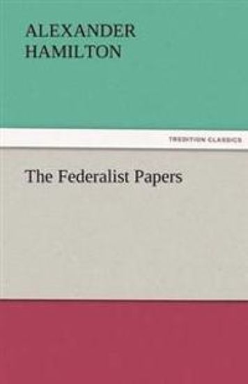 The Federalist Papers