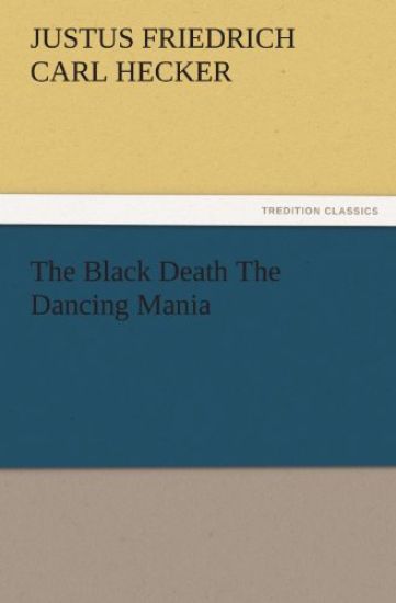 The Black Death the Dancing Mania
