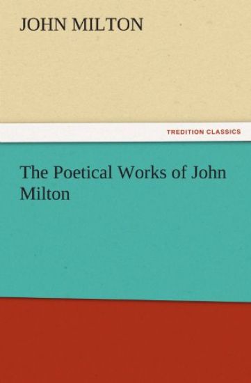 The Poetical Works of John Milton