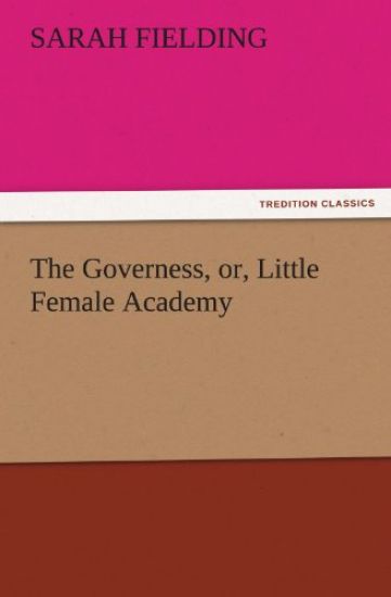 The Governess, Or, Little Female Academy