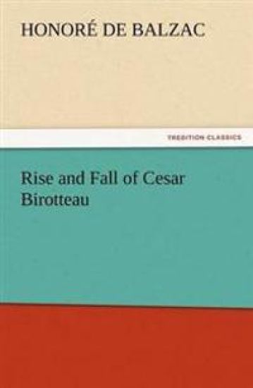 Rise and Fall of Cesar Birotteau