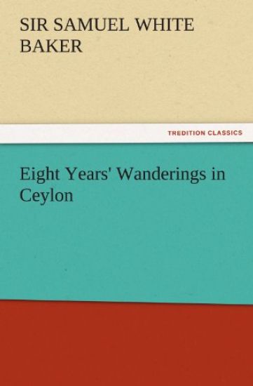 Eight Years' Wanderings in Ceylon