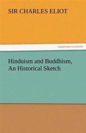 Hinduism and Buddhism, an Historical Sketch