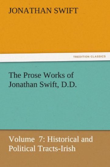 The Prose Works of Jonathan Swift, D.D.