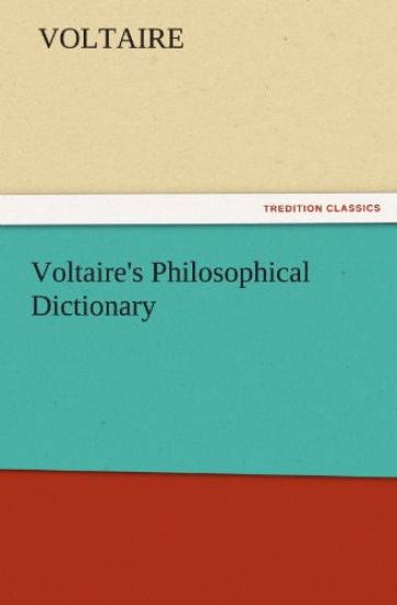 Voltaire's Philosophical Dictionary