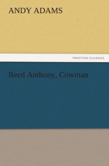 Reed Anthony, Cowman