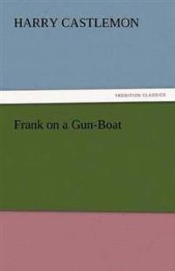 Frank on a Gun-Boat