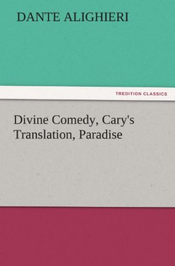 Divine Comedy, Cary's Translation, Paradise