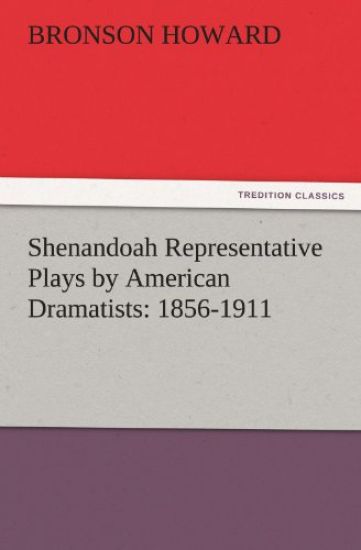 Shenandoah Representative Plays by American Dramatists