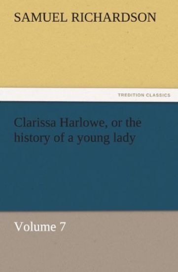 Clarissa Harlowe, or the History of a Young Lady