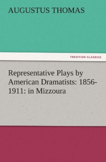 Representative Plays by American Dramatists