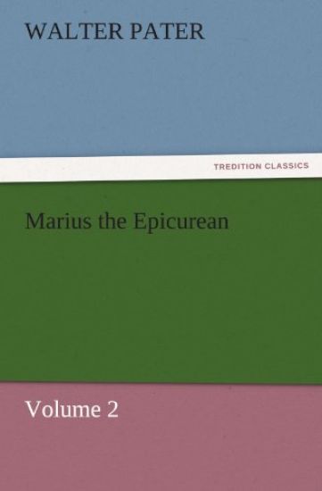 Marius the Epicurean - Volume 2