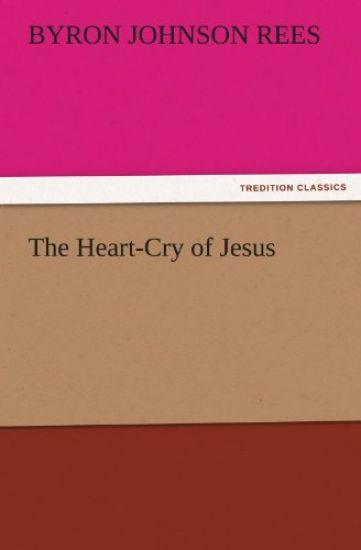 The Heart-Cry of Jesus