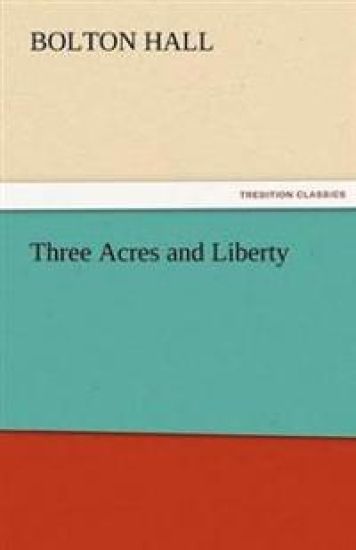 Three Acres and Liberty