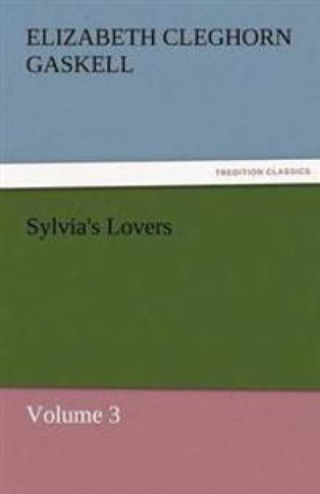 Sylvia's Lovers - Volume 3