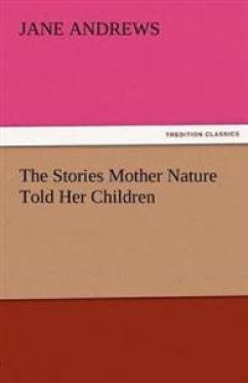 The Stories Mother Nature Told Her Children