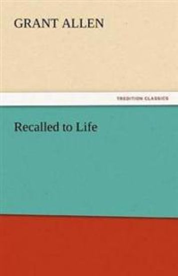 Recalled to Life