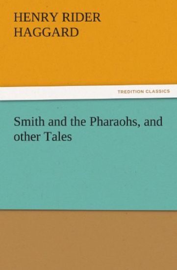 Smith and the Pharaohs, and Other Tales