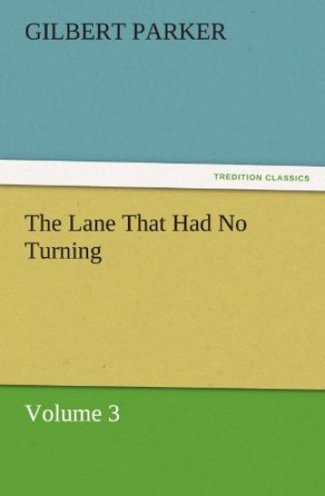The Lane That Had No Turning, Volume 3