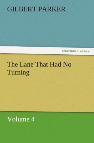 The Lane That Had No Turning, Volume 4