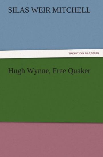 Hugh Wynne, Free Quaker