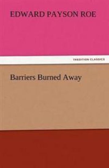 Barriers Burned Away