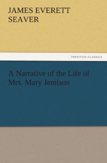 A Narrative of the Life of Mrs. Mary Jemison