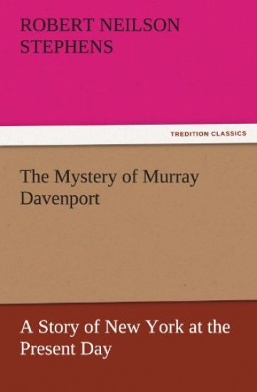 The Mystery of Murray Davenport a Story of New York at the Present Day