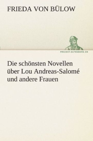 Die schönsten Novellen über Lou Andreas-Salomé und andere Frauen