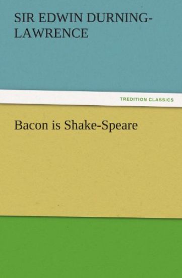 Bacon Is Shake-Speare