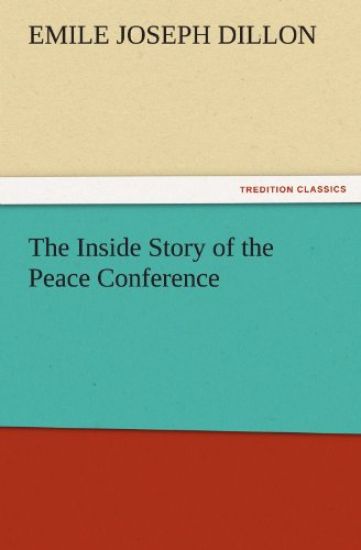 The Inside Story of the Peace Conference