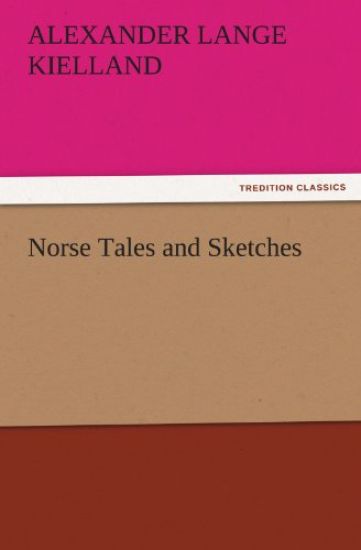 Norse Tales and Sketches