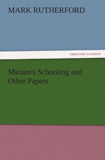 Miriam's Schooling and Other Papers