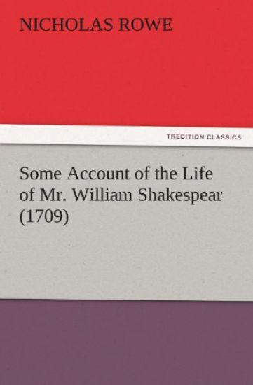 Some Account of the Life of Mr. William Shakespear (1709)