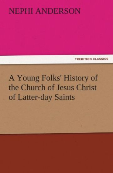 A Young Folks' History of the Church of Jesus Christ of Latter-Day Saints