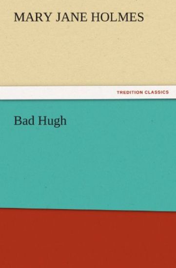 Bad Hugh