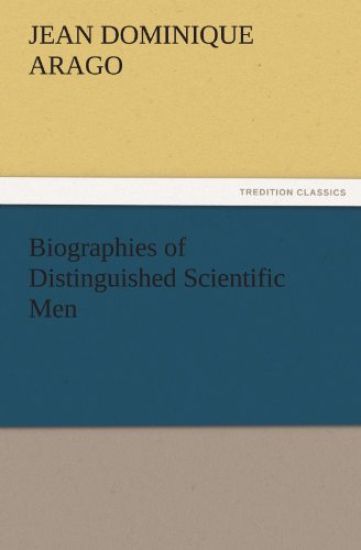 Biographies of Distinguished Scientific Men