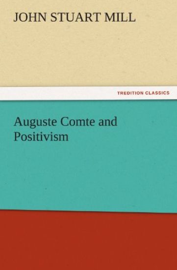 Auguste Comte and Positivism
