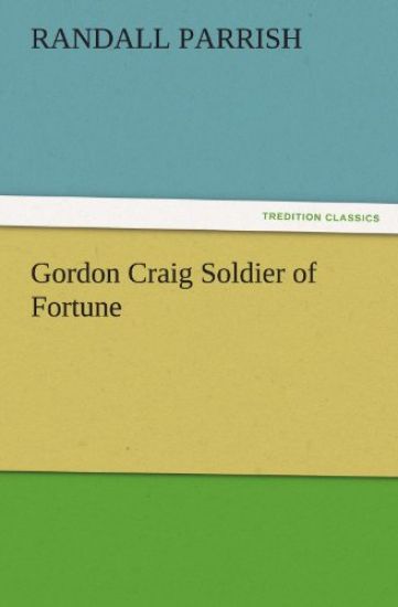 Gordon Craig Soldier of Fortune