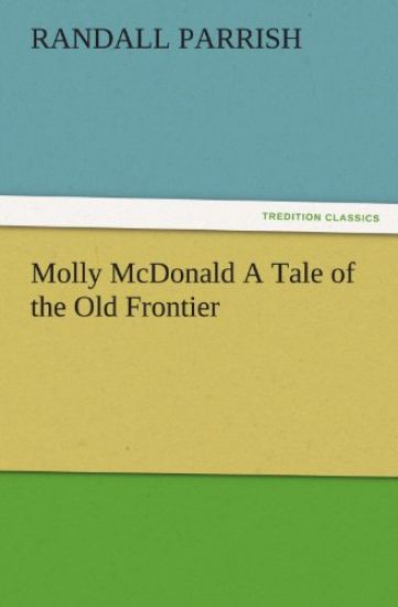 Molly McDonald a Tale of the Old Frontier