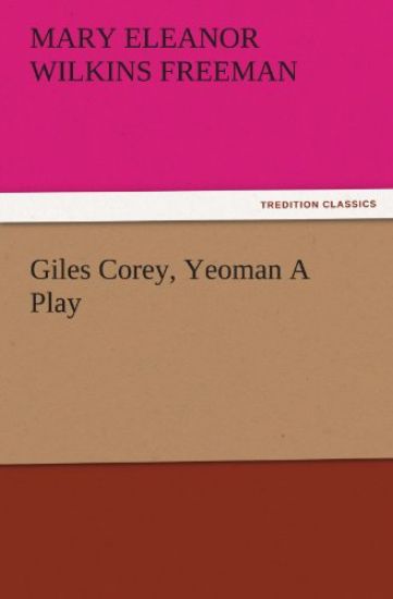 Giles Corey, Yeoman a Play