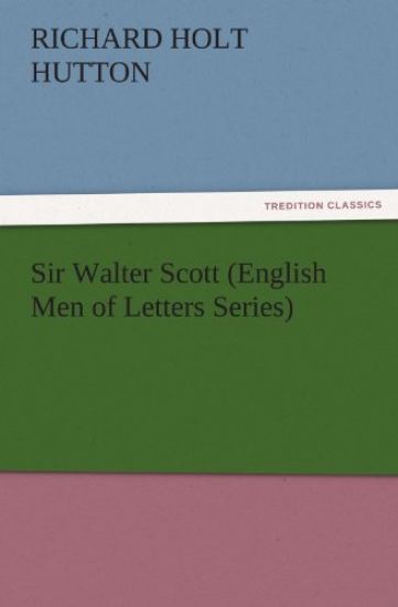 Sir Walter Scott (English Men of Letters Series)