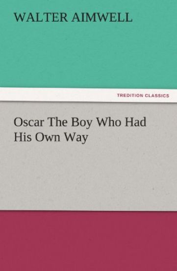 Oscar the Boy Who Had His Own Way