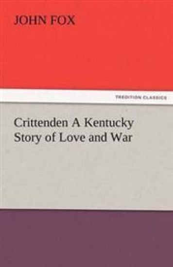 Crittenden a Kentucky Story of Love and War