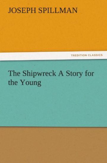 The Shipwreck a Story for the Young