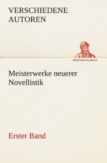 Meisterwerke Neuerer Novellistik