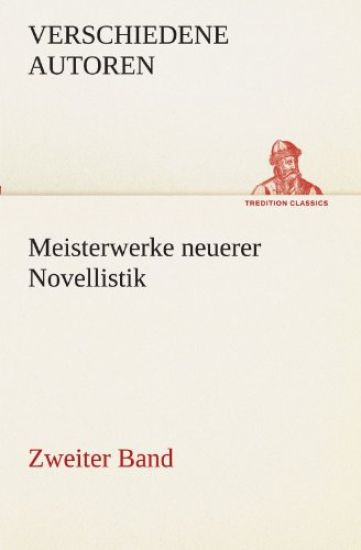 Meisterwerke Neuerer Novellistik