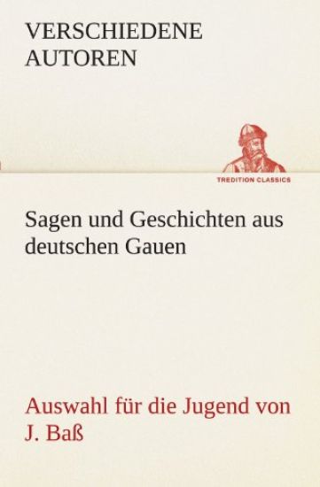 Sagen und Geschichten aus deutschen Gauen