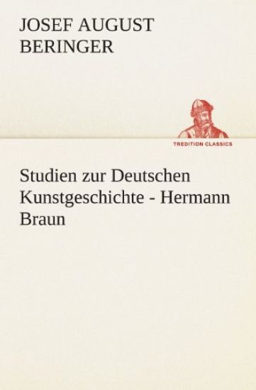Studien Zur Deutschen Kunstgeschichte - Hermann Braun